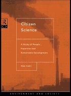 Citizen Science: A Study of People, Expertise and Sustainable Development