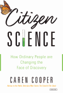 Citizen Science: How Ordinary People Are Changing the Face of Discovery
