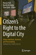 Citizen's Right to the Digital City: Urban Interfaces, Activism, and Placemaking