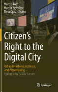 Citizen's Right to the Digital City: Urban Interfaces, Activism, and Placemaking