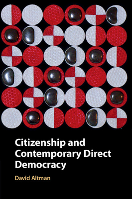 Citizenship and Contemporary Direct Democracy - Altman, David