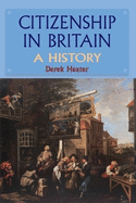 Citizenship in Britain: A History