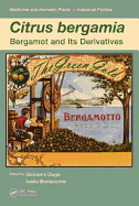 Citrus Bergamia: Bergamot and Its Derivatives