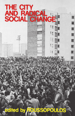 City and Radical Social Change - Roussopoulos, Dimitrios