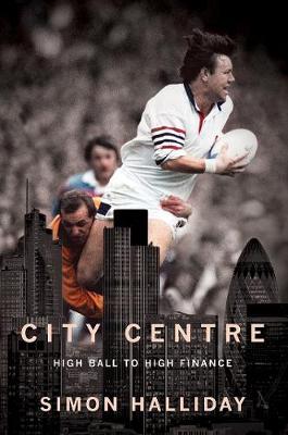 City Centre - Halliday, Simon, and Woodward, Clive, Sir (Foreword by)