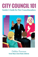 City Council 101: Insider's Guide for New Councilmembers