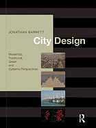 City Design: Modernist, Traditional, Green and Systems Perspectives
