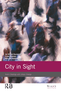 City in Sight: Dutch Dealings with Urban Change