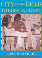 City of the Dead: Thebes in Egypt