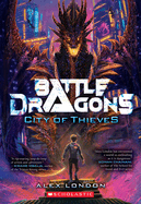 City of Thieves (Battle Dragons #1): Volume 1