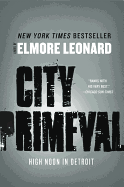 City Primeval: High Noon in Detroit