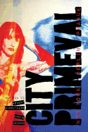 City Primeval: New York, Berlin, Prague