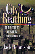 City Reaching: On the Road to Community Transformation