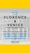 City Secrets: Florence, Venice: The Essential Insider's Guide
