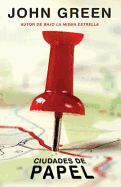 Ciudades de Papel: (Paper Towns--Spanish-Language Edition)
