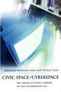 Civic Space/Cyberspace: The American Public Library in the Information Age