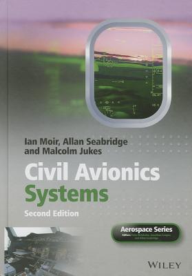Civil Avionics Systems - Moir, Ian, and Seabridge, Allan, and Jukes, Malcolm