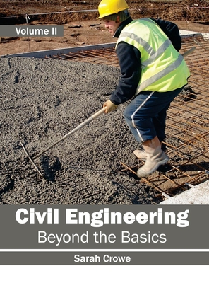 Civil Engineering: Beyond the Basics (Volume II) - Crowe, Sarah (Editor)