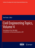 Civil Engineering Topics, Volume 4: Proceedings of the 29th IMAC, A Conference on Structural Dynamics, 2011