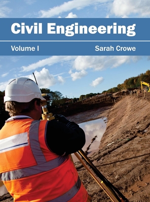 Civil Engineering: Volume I - Crowe, Sarah (Editor)