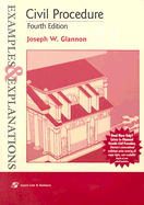Civil Procedure: Examples & Explanations, Fourth Edition