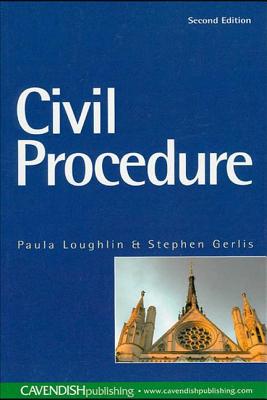 Civil Procedure - Loughlin, Paula, and Gerlis, Stephen