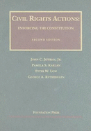 Civil Rights Actions: Enforcing the Constitution