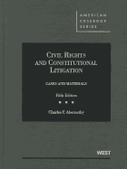 Civil Rights and Constitutional Litigation: Cases and Materials