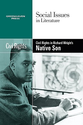 Civil Rights in Richard Wright's Native Son - Mancini, Candice L (Editor)