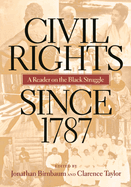 Civil Rights Since 1787: A Reader on the Black Struggle