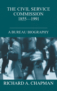Civil Service Commission 1855-1991: A Bureau Biography