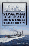 Civil War Blockade Running on the Texas Coast