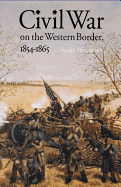 Civil War on the Western Border, 1854-1865
