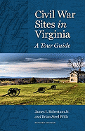 Civil War Sites in Virginia: A Tour Guide (Revised)