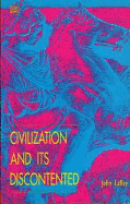 Civilization and Its Discontented - Laffey, John