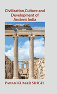 Civilization, Culture and Development of Ancient India
