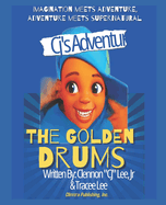 CJ's Adventures: The Golden Drum