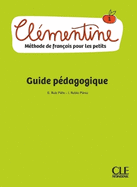 Cl?mentine 1: Niveau A1.1 - Guide p?dagogique
