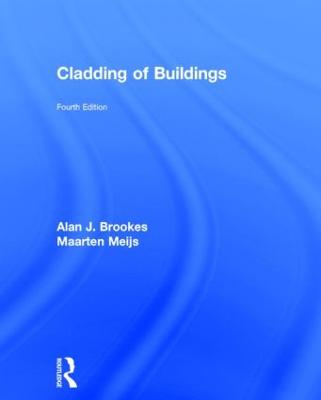Cladding of Buildings - Brookes, Alan J, and Meijs, Maarten