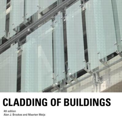 Cladding of Buildings - Brookes, Alan J, and Meijs, Maarten