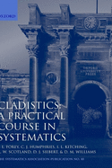 Cladistics: A Practical Course in Systematics