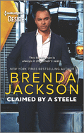 Claimed by a Steele: A Chemistry-Filled Contemporary Romance