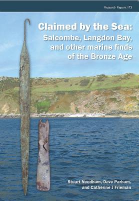 Claimed by the Sea - Needham, Stuart, and Parham, Dave, and Frieman, Catherine J