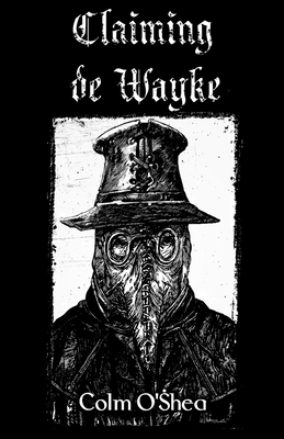 Claiming de Wayke - O'Shea, Colm