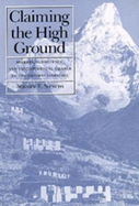 Claiming the High Ground: Sherpas, Subsistence & Environmental Change in the Highest Himalayas