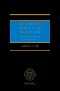 Claims to Traceable Proceeds: Law, Equity, and the Control of Assets