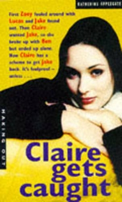 Claire Gets Caught - Applegate, Katherine