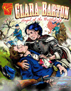 Clara Barton: Angel of the Battlefield