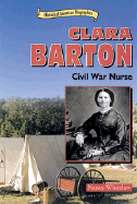 Clara Barton: Civil War Nurse