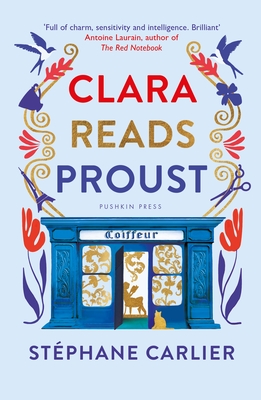 Clara Reads Proust - Carlier, St�phane, and Mackintosh, Polly (Translated by)